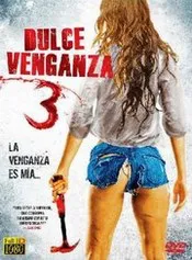 Ver Pelcula Dulce Venganza 3 (2015)