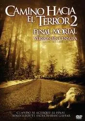 Camino hacia el terror 2 Final mortal