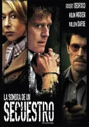 Ver Pelcula La Sombra de un Secuestro (2004)