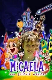 Ver Pelcula Micaela una pelicula magica (2001)