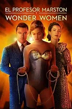 Ver El profesor Marston y la Mujer Maravilla online gratis