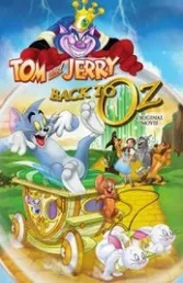 Tom y Jerry Regreso al mundo de Oz