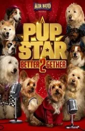 Ver Pelicula Pup Star: Better 2Gether (2017)