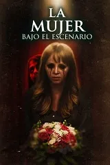 Ver La Mujer Bajo El Escenario online gratis