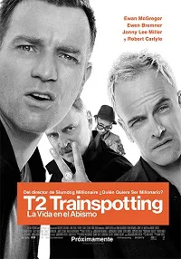 T2 Trainspotting: La vida en el abismo