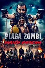 Ver Plaga Zombie: American Invasion online gratis