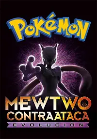 Pokémon: Mewtwo Contraataca - La Evolución