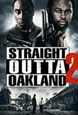 Ver Pelicula Straight Outta Oakland 2 (2017)