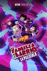Póster de la película La Familia del Barrio: La Película online
