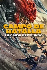Ver Campo de batalla: La caída del mundo online gratis
