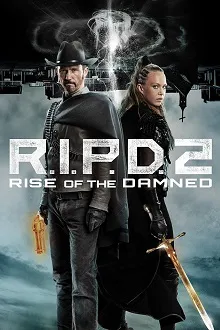 Ver Película R.I.P.D 2: La rebelion de los condenados (2022)