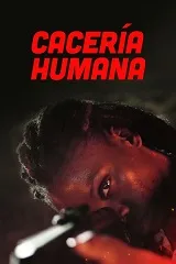Ver Cacería Humana online gratis