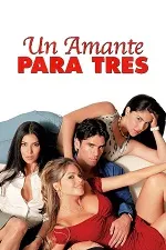 Ver Película Un amante para tres (2003)