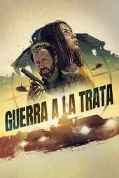 Ver Guerra a la trata online gratis