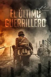 Ver El Último Guerrillero online gratis