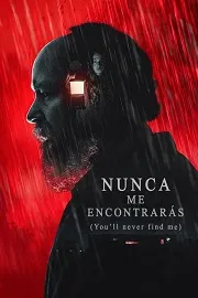 Ver Nunca Me Encontrarás online gratis