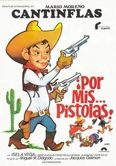 Póster de la película Cantinflas Por mis Pistolas online