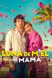 Ver Luna de miel con mamá online gratis