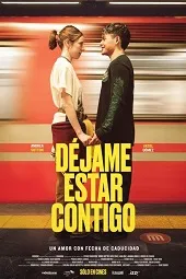 Póster de la película Déjame estar contigo online