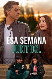 Ver Esa semana juntos online gratis