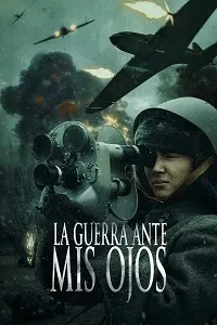 Ver La Guerra Ante Mis Ojos online gratis