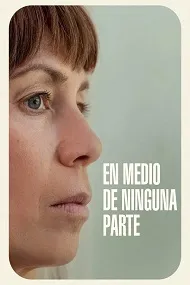 Ver En medio de ninguna parte online gratis