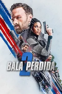 Ver Bala perdida 2 online gratis