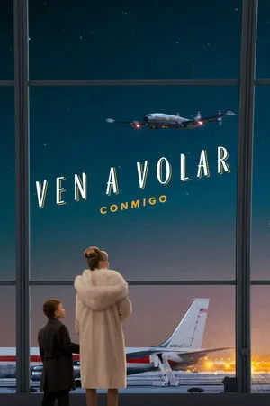 Ver Ven a volar conmigo online gratis