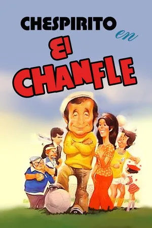 Ver El chanfle online gratis