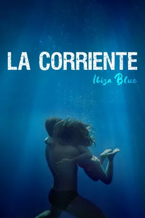 Ver La corriente (Ibiza Blue) online gratis