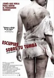 Ver Pelicula Escupire sobre tu tumba (2010)