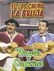 Ver Pelcula Viruta y Capulina: Se los chupo la bruja (1958)
