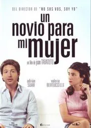 Ver Pelicula Un Novio para mi Mujer (2008)