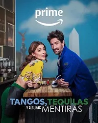 Póster de la película Tangos, tequilas, y algunas mentiras online