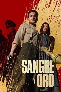 Ver Sangre y oro online gratis