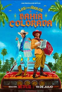 Póster de la película Los (casi) ídolos de Bahía Colorada online