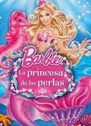 Barbie: La Princesa de las Perlas