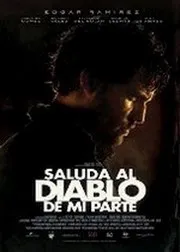 Ver Película Saluda al diablo de mi parte (2011)