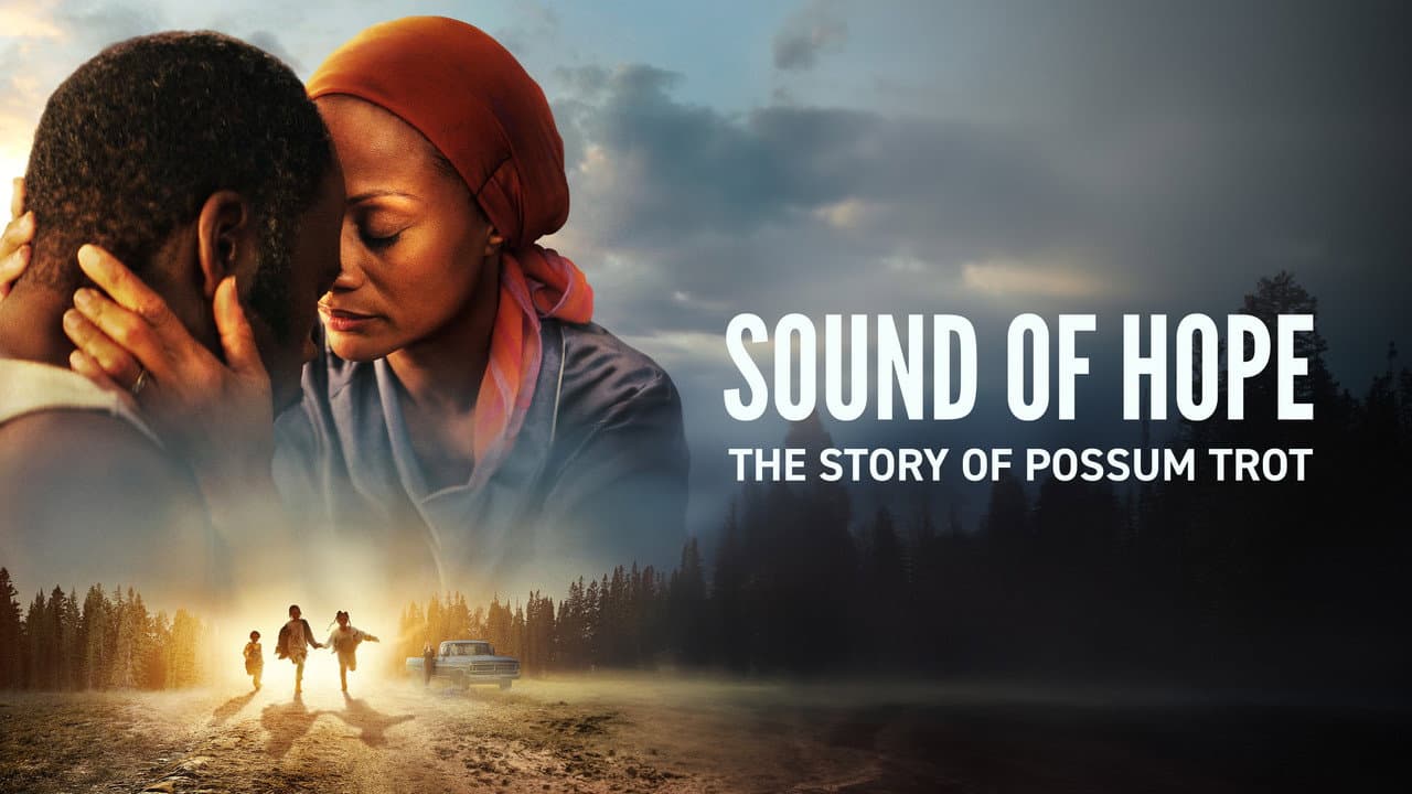 Sound of Hope: The Story of Possum Trot: La impactante historia real de fe y adopción que conmueve al mundo